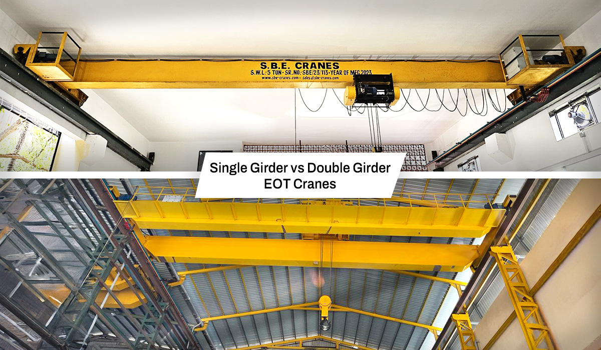 Single Girder vs. Double Girder EOT Cranes: Key Differences and Applications